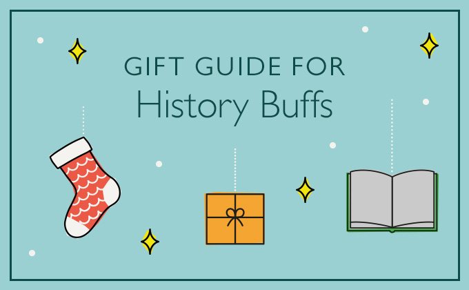 Gift Guide for History Buffs