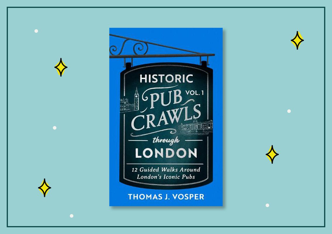 Historic Pub Crawls Through London, Vol. 1