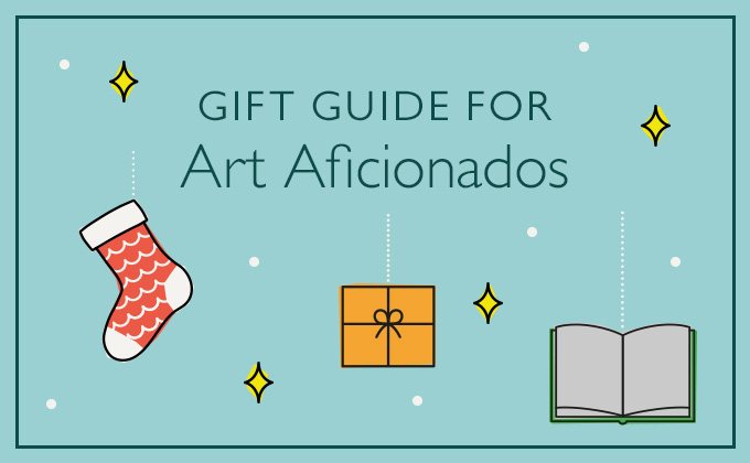 Gift Guide for Art Aficionados