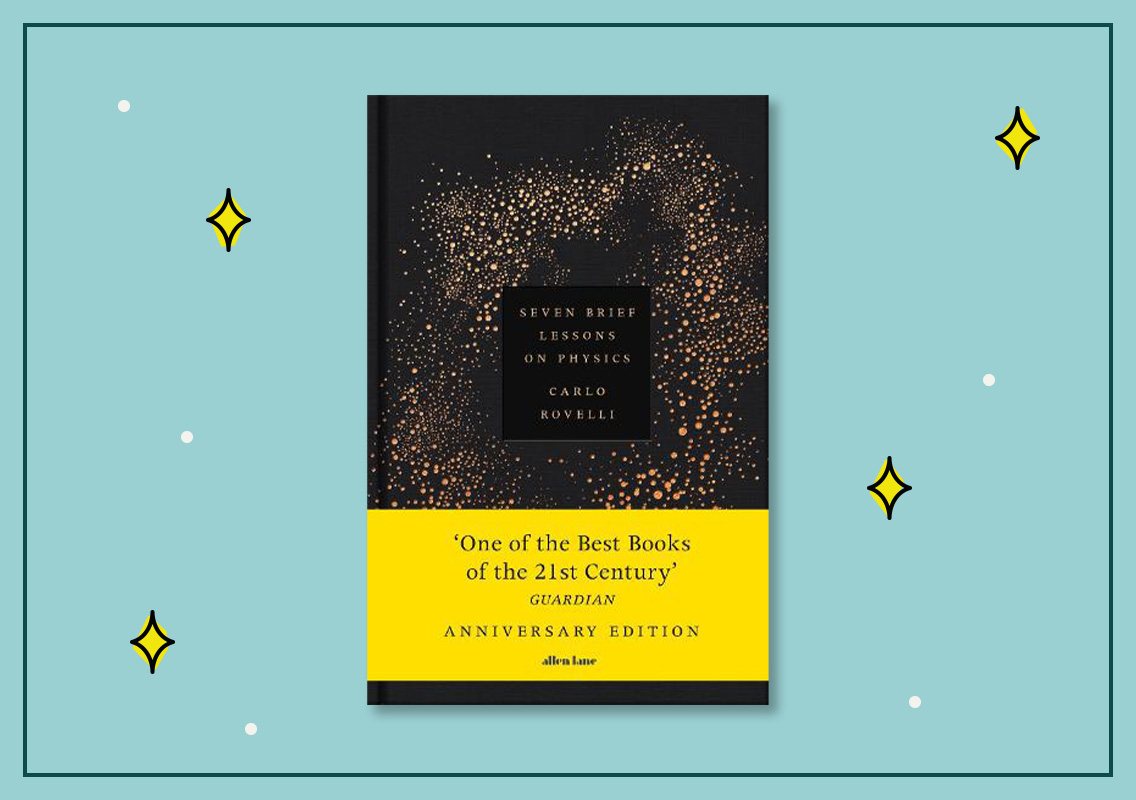 Seven Brief Lessons on Physics: Anniversary Edition