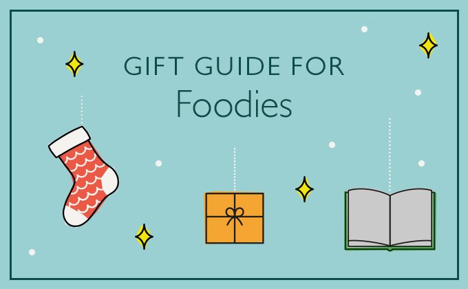Gift Guide for Foodies