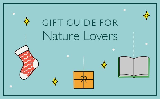 Gift Guide for Nature Lovers