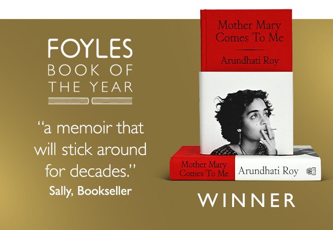 Mother Mary Comes To Me by Arundhati Roy