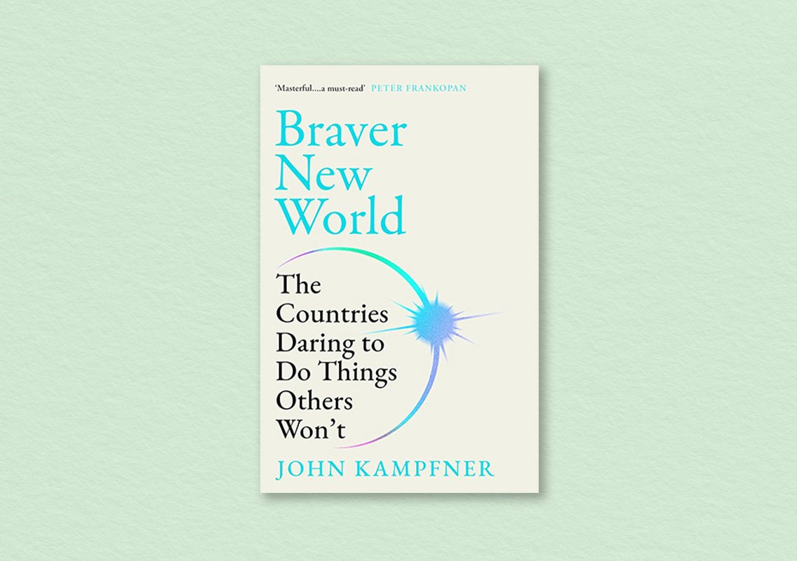 Braver New World by John Kampfner