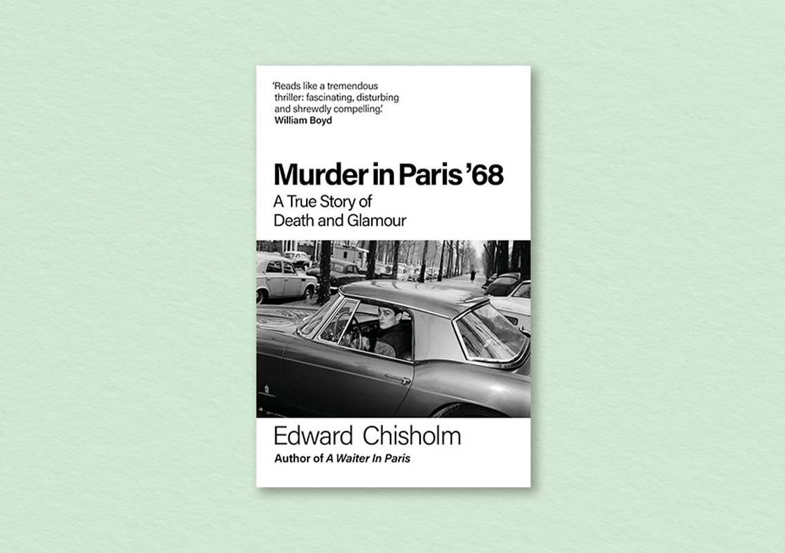 Murder In Paris '68 by Edward Chisholm