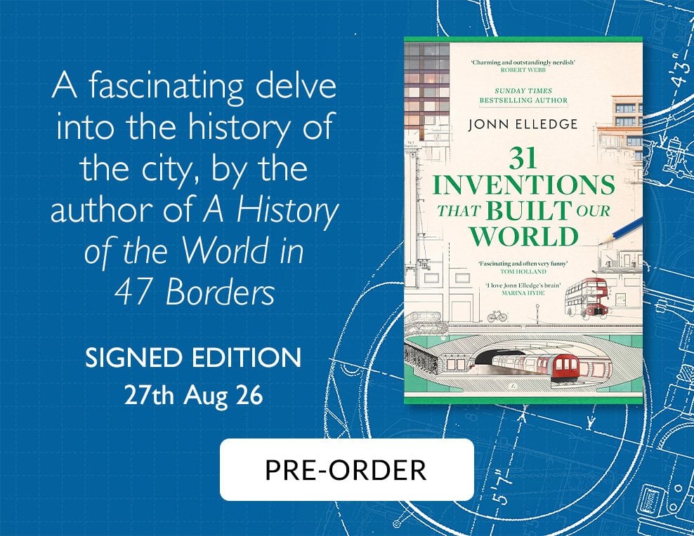 31 Inventions that Built Our World: Signed Edition by Jonn Elledge