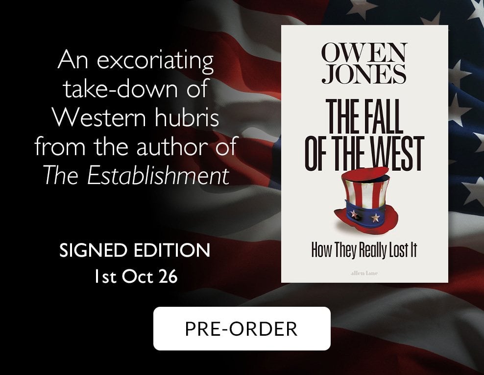 The Fall of the West: How They Really Lost It: Signed Edition by Owen Jones