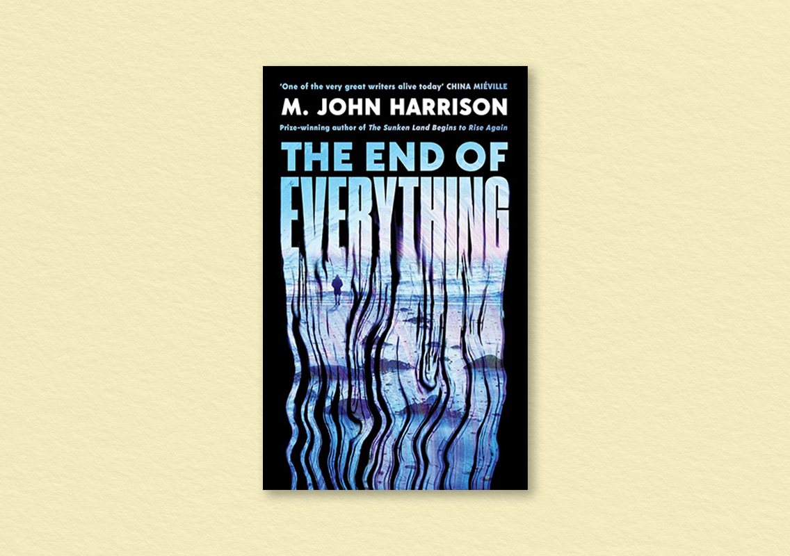 The End of Everything by M. John Harrison
