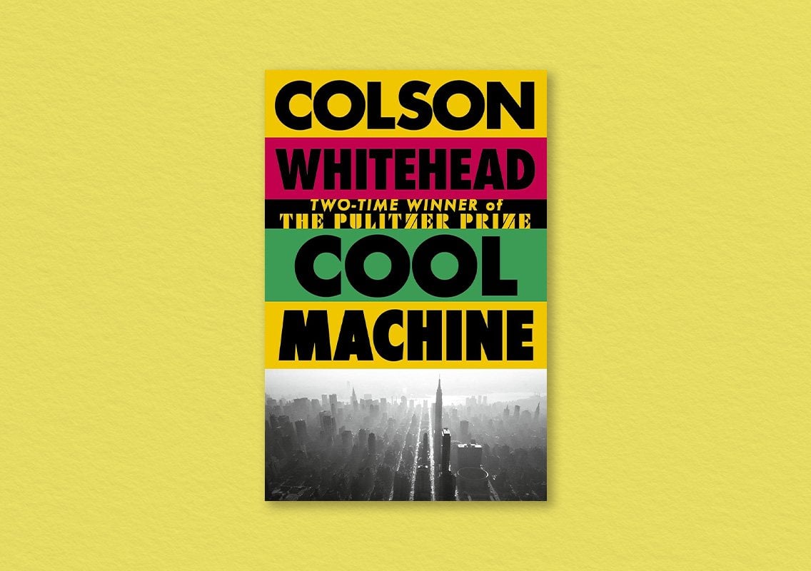 Cool Machine by Colson Whitehead