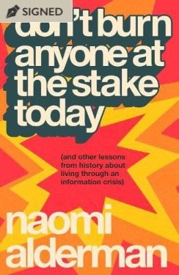 Don’t Burn Anyone at the Stake Today