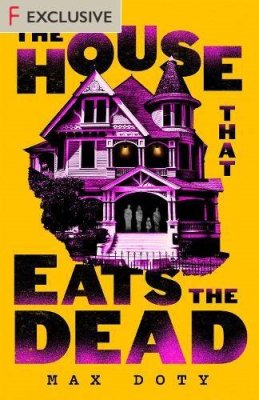The House That Eats the Dead