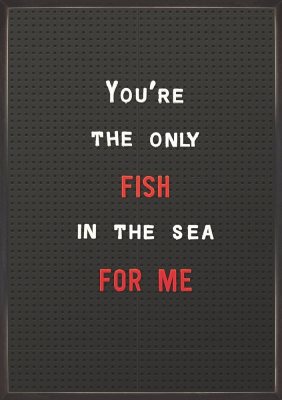 Only Fish In The Sea For Me Greeting Card