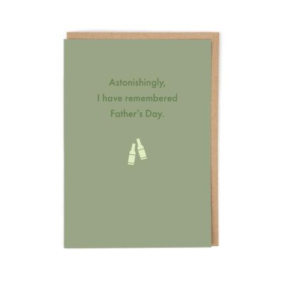 Astonishingly I Remembered Father's Day Greeting Card