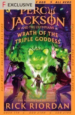Percy Jackson and the Olympians: Wrath of the Triple Goddess by Rick Riordan