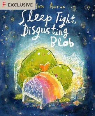 Sleep Tight, Disgusting Blob