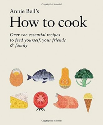 How to Cook: Over 200 essential recipes to feed yourself, your friends & Family