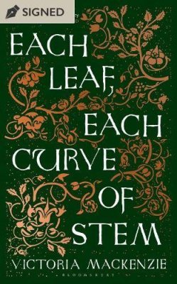 Each Leaf, Each Curve of Stem