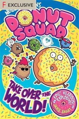Donut Squad: Take Over the World! (a Phoenix Comic Book)