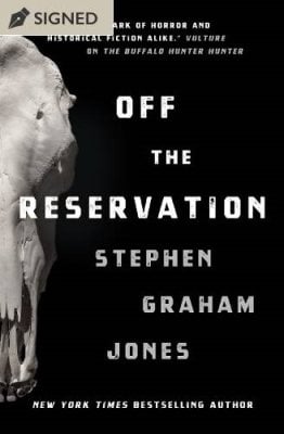 Off the Reservation by Stephen Graham Jones