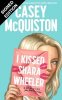 I Kissed Shara Wheeler