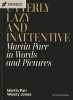 Utterly Lazy and Inattentive