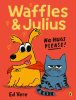 Waffles and Julius: No Hugs Please