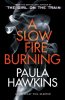 A Slow Fire Burning