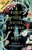 Build Your House Around My Body