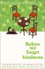 Before We Forget Kindness