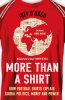 More Than A Shirt