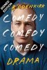 Comedy, Comedy, Comedy, Drama