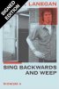Sing Backwards and Weep