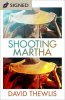 Shooting Martha