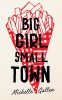 Big Girl, Small Town