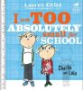 Charlie and Lola: I Am Too Absolutely Small For School