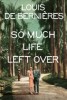 So Much Life Left Over
