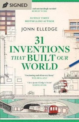 31 Inventions that Built Our World