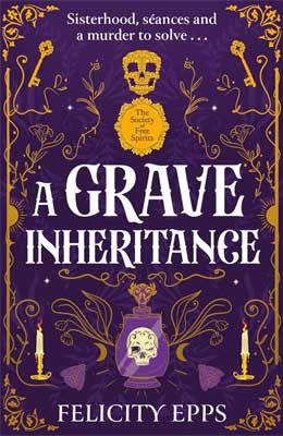 The Society of Free Spirits: A Grave Inheritance