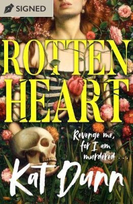 Rottenheart by Kat Dunn