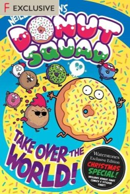 Donut Squad: Take Over the World! (a Phoenix Comic Book)