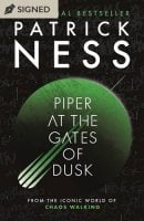 Piper at the Gates of Dusk by Patrick Ness