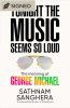 Tonight the Music Seems So Loud