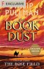 The Rose Field: The Book of Dust Volume Three