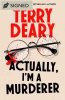 Actually, I'm A Murderer