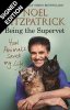 How Animals Saved My Life: Being the Supervet