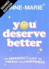 You Deserve Better