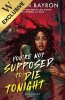 You're Not Supposed to Die Tonight