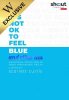 It's Not OK to Feel Blue (and other lies)