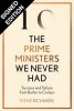 The Prime Ministers We Never Had