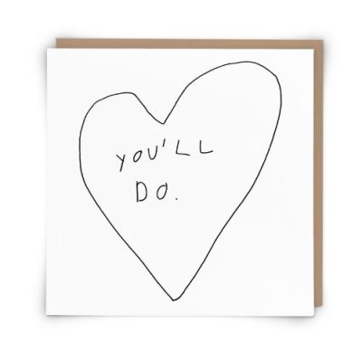 You'll Do Greeting Card